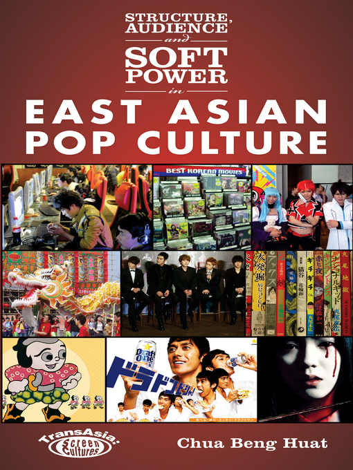 Cover image for Structure, Audience and Soft Power in East Asian Pop Culture